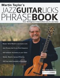 bokomslag Martin Taylor's Jazz Guitar Licks Phrase Book: Over 100 Beginner & Intermediate Licks for Jazz Guitar