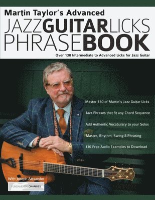 Martin Taylor, Joseph Alexander, Tim Pettingale - Martin Taylor's Advanced Jazz Guitar Licks Phrase Book, Häftad