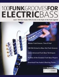 bokomslag 100 Funk Grooves for Electric Bass
