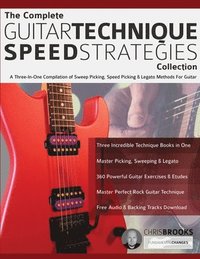 bokomslag The Complete Guitar Technique Speed Strategies Collection