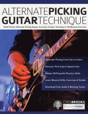 Chris Brooks, Joseph Alexander, Tim Pettingale - Alternate Picking Guitar Technique, Häftad