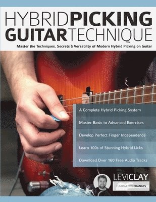 Levi Clay, Joseph Alexander, Tim Pettingale - Hybrid Picking Guitar Technique, Häftad