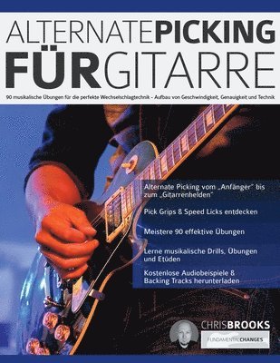 Chris Brooks, Joseph Alexander, Tim Pettingale - Alternate Picking für Gitarre, Häftad