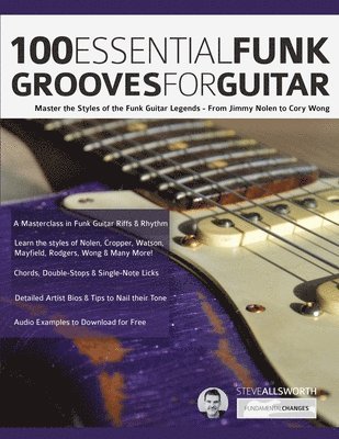 Steve Allworth, Joseph Alexander, Tim Pettingale - 100 Essential Funk Grooves for Guitar, Häftad