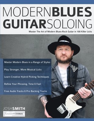 Josh Smith, Tim Pettingale, Joseph Alexander - Modern Blues Guitar Soloing, Häftad