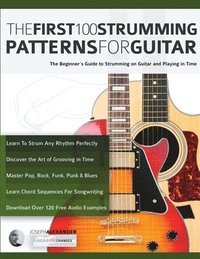 bokomslag The First 100 Strumming Patterns for Guitar