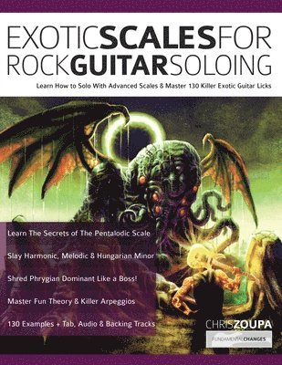 Chris Zoupa, Joseph Alexander - Exotic Scales for Rock Guitar Soloing, Häftad