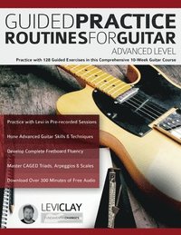 bokomslag Guided Practice Routines For Guitar - Advanced Level