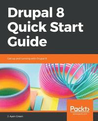 bokomslag Drupal 8 Quick Start Guide