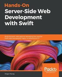 bokomslag Hands-On Server-Side Web Development with Swift
