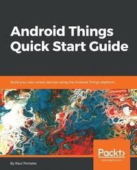 bokomslag Android Things Quick Start Guide