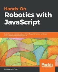bokomslag Hands-On Robotics with JavaScript