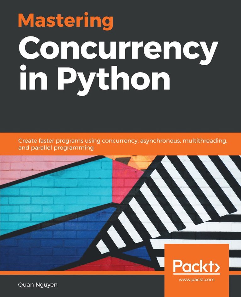Quan Nguyen - Mastering Concurrency in Python, Häftad