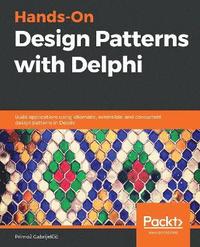 bokomslag Hands-On Design Patterns with Delphi