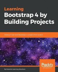 bokomslag Learning Bootstrap 4 by Building Projects