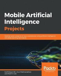 bokomslag Mobile Artificial Intelligence Projects