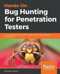 bokomslag Hands-On Bug Hunting for Penetration Testers