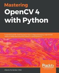 bokomslag Mastering OpenCV 4 with Python