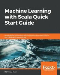bokomslag Machine Learning with Scala Quick Start Guide
