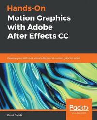 bokomslag Hands-On Motion Graphics with Adobe After Effects CC