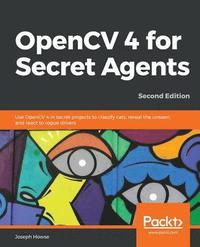 bokomslag OpenCV 4 for Secret Agents
