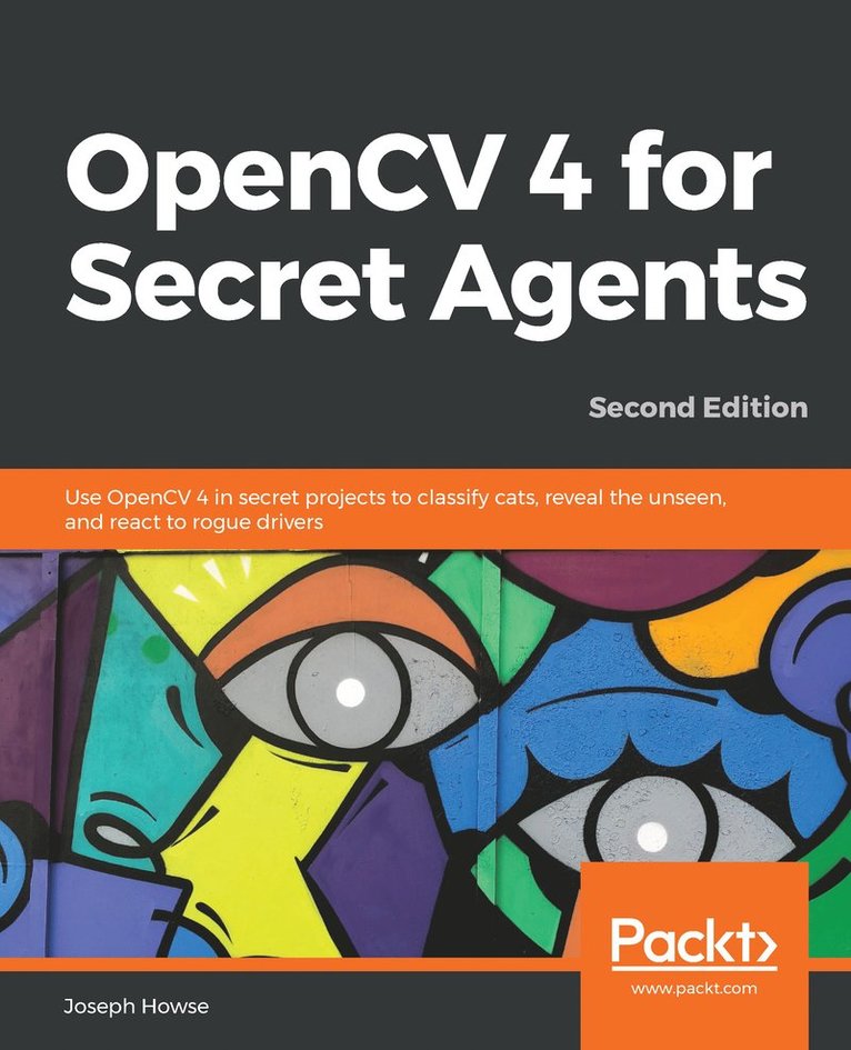 Joseph Howse, Joseph, Howse - OpenCV 4 for Secret Agents, Häftad