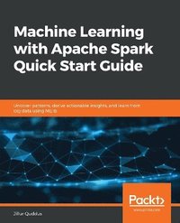 bokomslag Machine Learning with Apache Spark Quick Start Guide