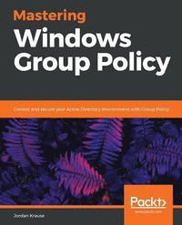 bokomslag Mastering Windows Group Policy