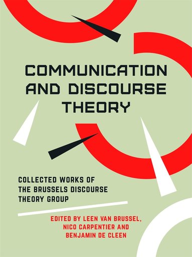 Leen Van Brussel, Nico Carpentier, Benjamin De Cleen - Communication and Discourse Theory, Häftad