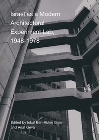 bokomslag Israel as A Modern Architectural Experimental Lab, 1948-1978