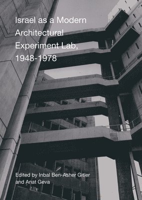 Israel as A Modern Architectural Experimental Lab, 1948-1978 1