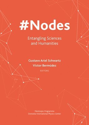 bokomslag #Nodes - Entangling Sciences and Humanities