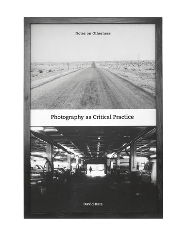 David Bate - Photography as Critical Practice, Häftad