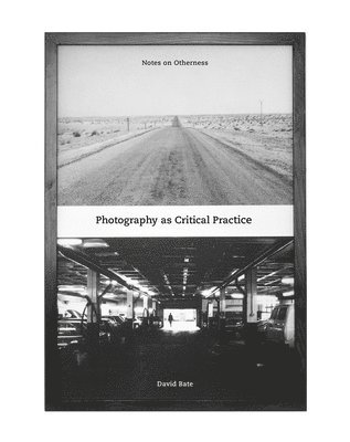bokomslag Photography as Critical Practice
