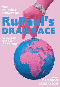 bokomslag The Cultural Impact of RuPaul's Drag Race