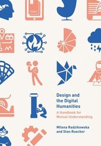 bokomslag Design and the Digital Humanities