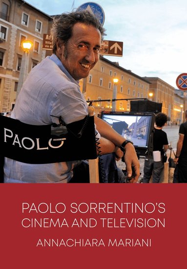Annachiara Mariani - Paolo Sorrentino’s Cinema and Television, Häftad