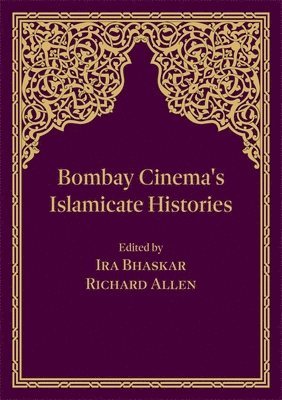 bokomslag Bombay Cinema's Islamicate Histories
