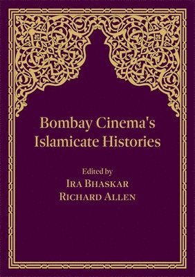 bokomslag Bombay Cinema's Islamicate Histories