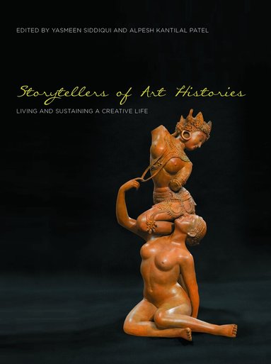 Yasmeen Siddiqui, Alpesh Kantilal Patel - Storytellers of Art Histories, Häftad