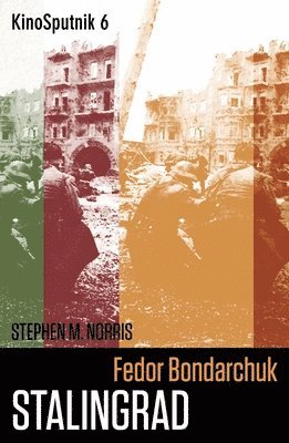 Stephen Norris, Stephen M. Norris - Fedor Bondarchuk: 'Stalingrad', Häftad
