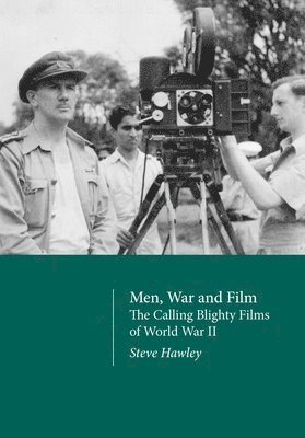 Steve Hawley - Men, War and Film, Inbunden