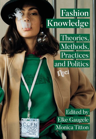 Elke Gaugele, Monica Titton - Fashion Knowledge, Inbunden