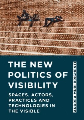 The New Politics of Visibility 1