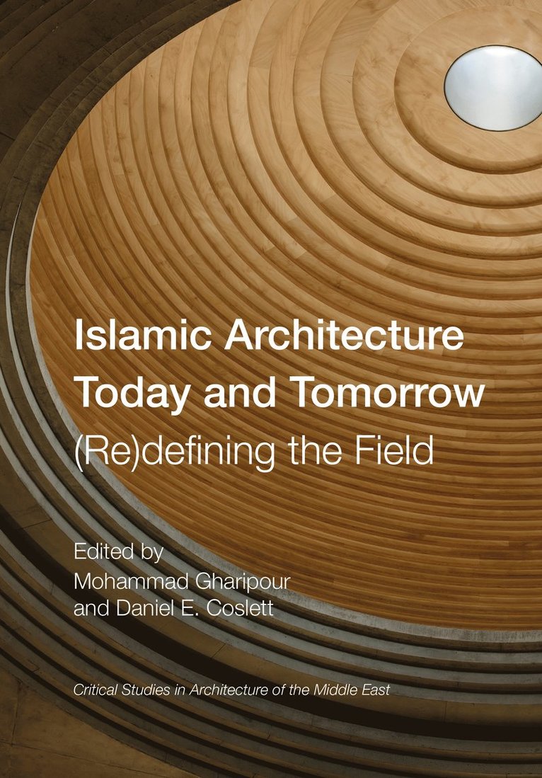 Islamic Architecture Today and Tomorrow 1