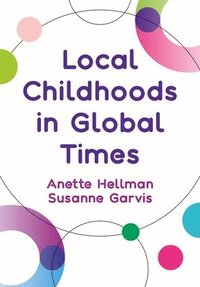 bokomslag Local Childhoods in Global Times