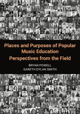bokomslag Places and Purposes of Popular Music Education