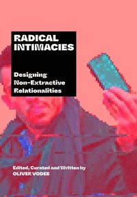 bokomslag Radical Intimacies