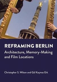 bokomslag Reframing Berlin