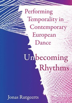 Performing Temporality in Contemporary European Dance 1